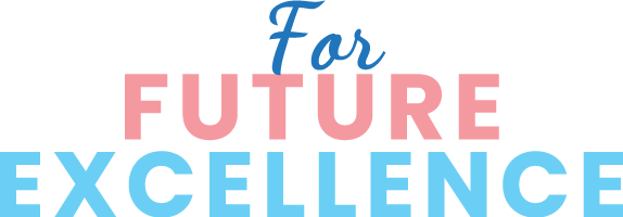 For Future Excellence